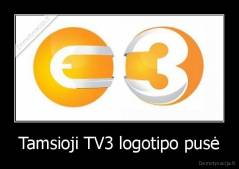 Tamsioji TV3 logotipo pusė - 
