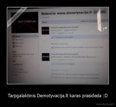 Tarpgalaktinis Demotyvacija.lt karas prasideda :D - 