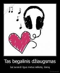 Tas begalinis džiaugsmas - kai surandi ilgus metus ieškotą  dainą