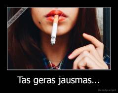 Tas geras jausmas... - 