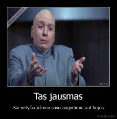 Tas jausmas - Kai netyčia užmini savo augintiniui ant kojos