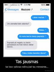 Tas jausmas - kai tavo vaikinas nežino,kad tau mėnesinės...