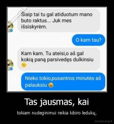 Tas jausmas, kai - tokiam nudeginimui reikia kibiro ledukų.