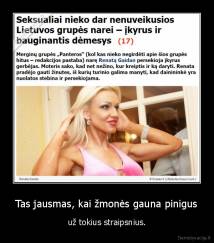 Tas jausmas, kai žmonės gauna pinigus - už tokius straipsnius.