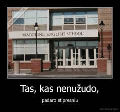 Tas, kas nenužudo, - padaro stipresniu