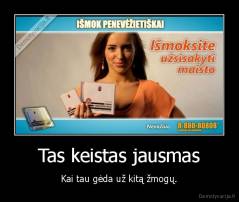 Tas keistas jausmas - Kai tau gėda už kitą žmogų.