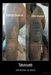 Tatuiruotė - prieš skyrybas | po skyrybų