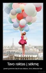 Tavo raktas į sėkmę - įprasti gyvenime daryti tuos dalykus, kurių labiausiai bijai