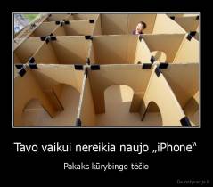 Tavo vaikui nereikia naujo „iPhone“ - Pakaks kūrybingo tėčio