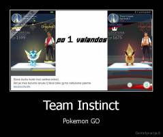 Team Instinct - Pokemon GO