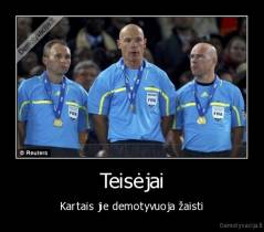 Teisėjai - Kartais jie demotyvuoja žaisti