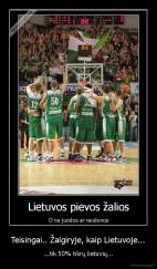 Teisingai.. Žalgiryje, kaip Lietuvoje... - ...tik 50% tikrų lietuvių...