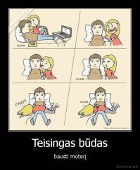 Teisingas būdas - bausti moterį