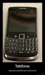 Telefonas - Labiausia praverčia per kontrolinius