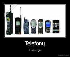 Telefonų - Evoliucija
