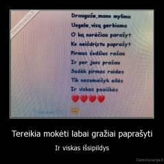 Tereikia mokėti labai gražiai paprašyti - Ir viskas išsipildys