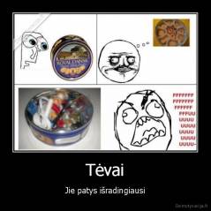 Tėvai - Jie patys išradingiausi