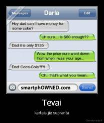 Tėvai - kartais jie supranta