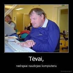 Tėvai, - nedrąsiai naudojasi kompiuteriu