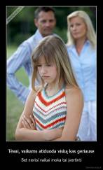 Tėvai, vaikams atiduoda viską kas geriause - Bet nevisi vaikai moka tai įvertinti