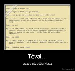 Tėvai... - Visada užuodžia klastą