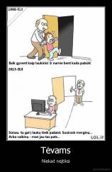 Tėvams - Niekad neįtiksi