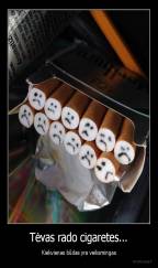 Tėvas rado cigaretes... - Kiekvienas būdas yra veiksmingas