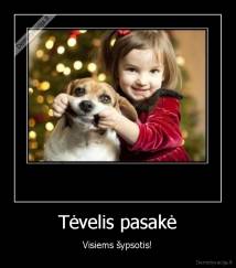 Tėvelis pasakė - Visiems šypsotis!