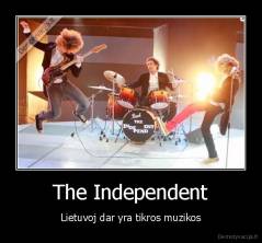 The Independent - Lietuvoj dar yra tikros muzikos