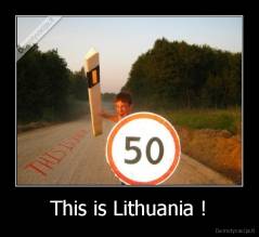 This is Lithuania ! - 