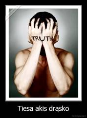 Tiesa akis drąsko - 