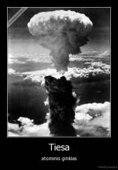 Tiesa - atominis ginklas