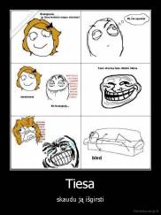 Tiesa - skaudu ją išgirsti