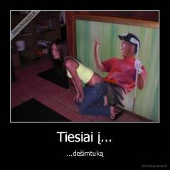 Tiesiai į... - ...dešimtuką