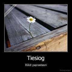 Tiesiog - Būkit paprastesni