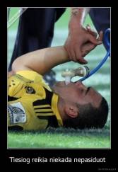 Tiesiog reikia niekada nepasiduot  - 