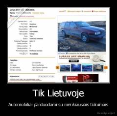 Tik Lietuvoje - Automobiliai parduodami su menkiausiais tūkumais