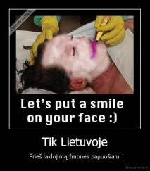 Tik Lietuvoje - Prieš laidojimą žmonės papuošiami