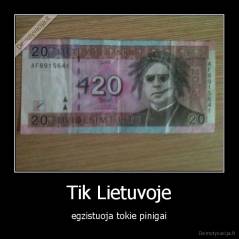 Tik Lietuvoje - egzistuoja tokie pinigai