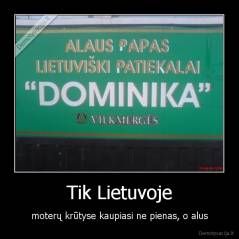 Tik Lietuvoje - moterų krūtyse kaupiasi ne pienas, o alus