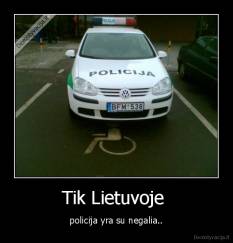 Tik Lietuvoje  - policija yra su negalia..