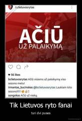 Tik Lietuvos ryto fanai - turi dvi puses