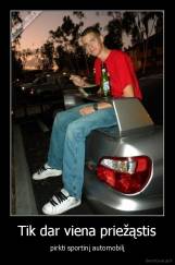 Tik dar viena priežąstis - pirkti sportinį automobilį