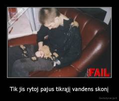 Tik jis rytoj pajus tikrąjį vandens skonį - 