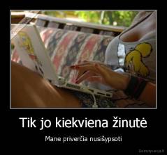 Tik jo kiekviena žinutė - Mane priverčia nusišypsoti