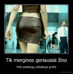 Tik merginos geriausiai žino - Kiek pastangų reikalauja grožis