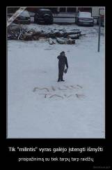 Tik "milintis" vyras galėjo įstengti išmyžti - prisipažinimą su tiek tarpų tarp raidžių