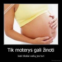 Tik moterys gali žinoti - kiek tiksliai vaikų jos turi