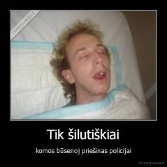 Tik šilutiškiai - komos būsenoj priešinas policijai