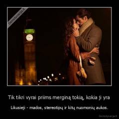 Tik tikri vyrai priims merginą tokią, kokia ji yra - Likusieji - mados, stereotipų ir kitų nuomonių aukos.